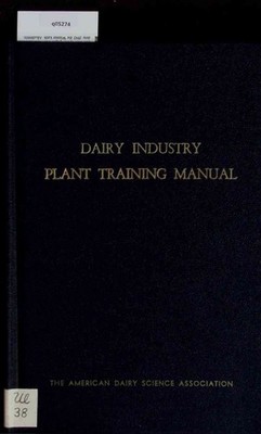 Dairy Industry. Plant Training Manual. Henderson, H. B.: