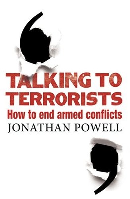 Talking to Terrorists: How to End Armed Conflicts by Powell, Jonathan Hardback