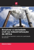 DéSiré Adon | Envolver A Sociedade Civil Na IndustrializaçãO De ÁFrica | Buch