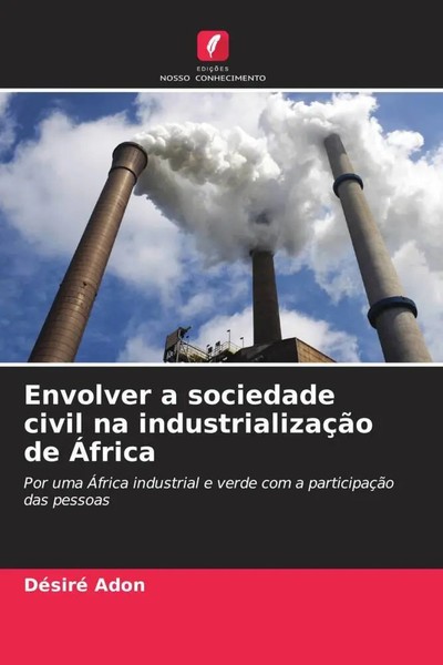 DéSiré Adon | Envolver A Sociedade Civil Na IndustrializaçãO De ÁFrica | Buch-image