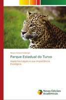Parque Estadual Do Turvo Aspectos Legais E Sua ImportâNcia EcolóGica Taschenbuch