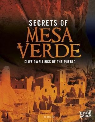 Secrets of Mesa Verde : Cliff Dwellings of the Pueblo Paperback G