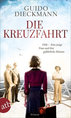 Guido Dieckmann Die Kreuzfahrt: 1936   Eine junge Frau u (Paperback) (UK IMPORT)