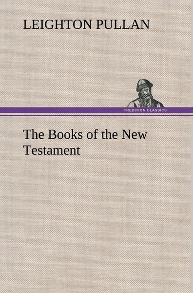 The Books Of The New Testament Leighton Pullan-image