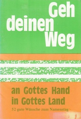 Geh deinen Weg an Gottes Hand in Gottes Land - 52 gute Wünsche zum Namenstag Pau