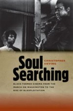 Soul Searching: Black-Themed Cinema from the March on Washington to the Rise of