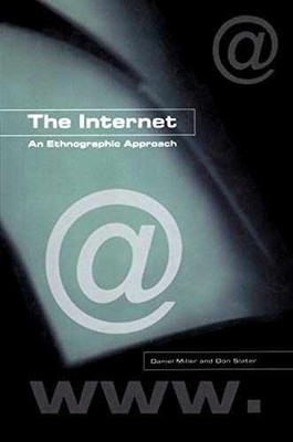 The Internet: An Ethnographic - Paperback, by Miller Daniel; Slater - Acceptable