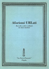 Aforismi URLati - Anna Antolisei (Fògola Editore) [1998]