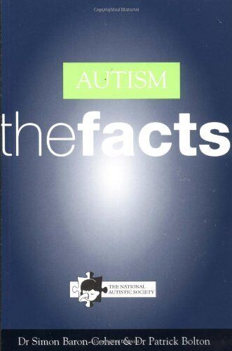 Autism: The Facts, Bolton, Patrick,Baron-Cohen, Simon, Excellent Book - Picture 1 of 1