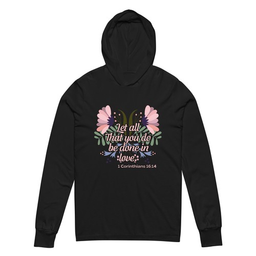 Let all that you do be done in love. Hooded long-sleeve tee - Picture 2 of 7