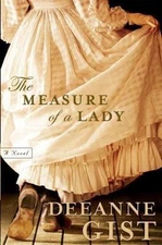 The Measure of a Lady - Deeanne Gist, 9780764200731, paperback