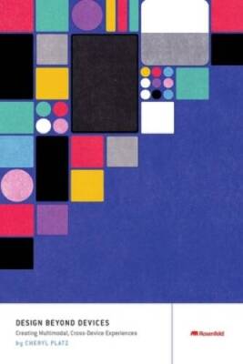 Design Beyond Devices: Creating Multimodal, Cross-Device Experiences - GOOD