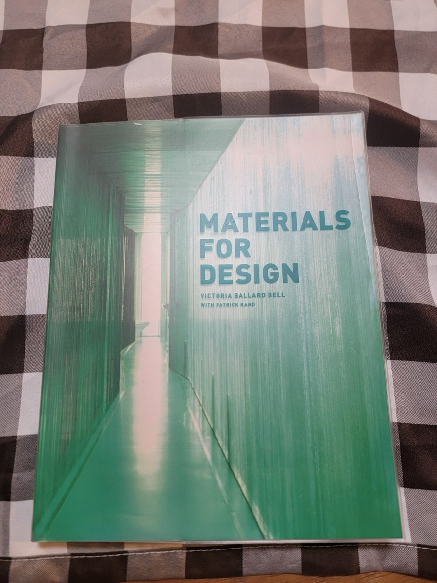 MATERIALS FOR DESIGN By Victoria Ballard Bell &amp; Patrick Rand 