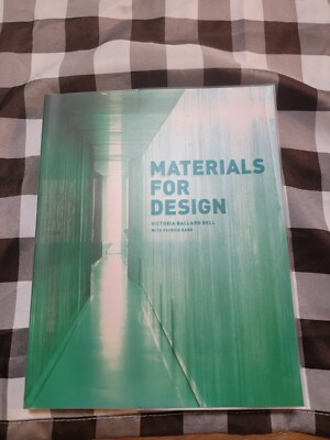 MATERIALS FOR DESIGN By Victoria Ballard Bell & Patrick Rand