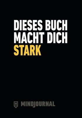 Dieses Buch macht dich stark - MindJournal Aplin, Ollie und Gabriele Lichtner: