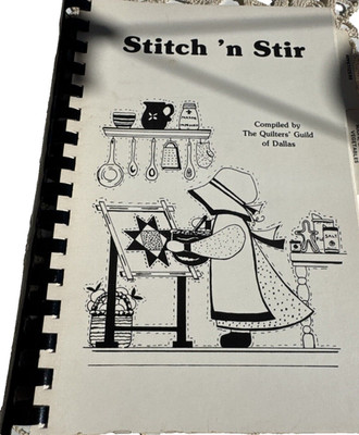1984  Stitch  n Stir  Quilters Guild of Dallas Spiral Recipe Cookbook   Vintage