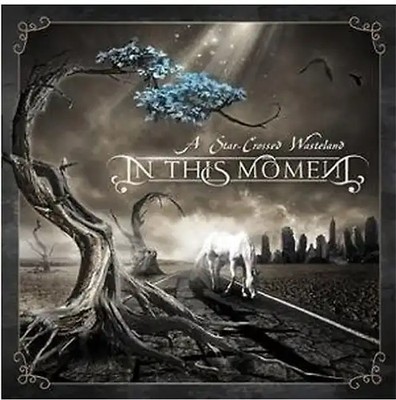 In This Moment - A Star-Crossed Wasteland