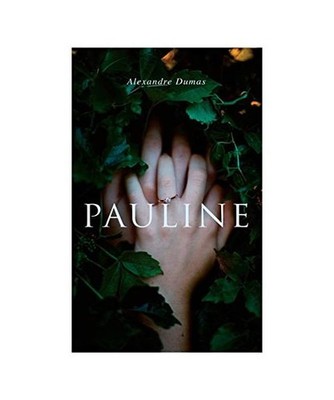 Pauline, Alexandre Dumas