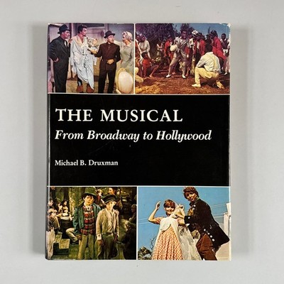 The Musical From Broadway to Hollywood Michael B. Druxman 1980 Hardcover ARC