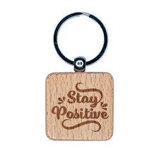 Stay Positive Motivational Engraved Wood Square Keychain Tag Charm