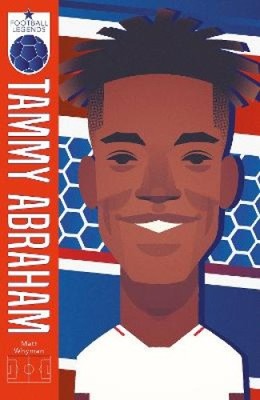 Tammy Abraham (Football Legends) von Matt Whyman [Taschenbuch, 128 Seiten]