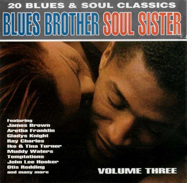 BLUES BROTHER SOUL SISTER VOLUME 3 THREE - 20 TRACK CD - DINO ENTERTAINMENT 1994