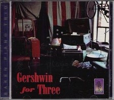 John Eaken - Gershwin for Three: Piano Trio Arrangements of George Gershwin's Mu