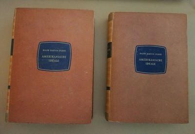 Ralph Barton Perry Amerikanische Ideale Band 1+2 guter Zustand siehe Bild R05 se