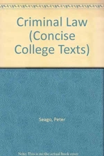 Criminal Law (Concise College Texts) By Peter Seago. 97804214745