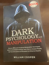 Dark Psychology And Manipulation: William Cooper FREE Shipping