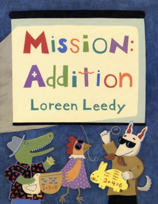 Mission: Addition - Paperback NEW Leedy, Loreen 1999-04