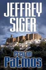 PREY ON PATMOS (CHIEF INSPECTOR ANDREAS KALDIS MYSTERIES) By Jeffrey Siger Mint