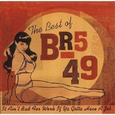 BR5-49 ''THE BEST OF BR5-49 IT AINT BAD FOR ...'' CD NEU