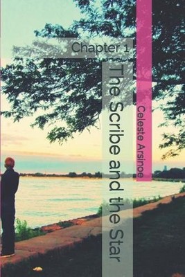 The Scribe and the Star: Chapter 1 by Celeste Arsinoe (English) Paperback Book