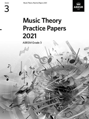 Music Theory Practice Papers 2021, ABRSM Grade 3 by  ABRSM - 9781786014801