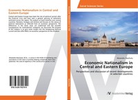 Economic Nationalism In Central And Eastern Europe Alexandra Kaschuta