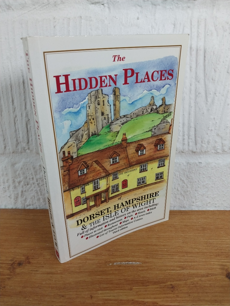 Hidden Places of Dorset, Hampshire and the Isle of Wight — Paperback