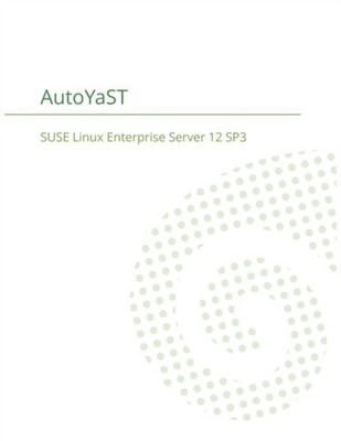 SUSE LLC - SUSE Linux Enterprise Server 12 - AutoYaST - New paperback  - X555z