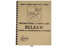 Foley Belsaw Sawmill & Woodworking Machines Instructions & Parts Lists *813