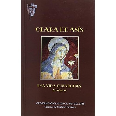 Clara de As�s. Una vida toma forma: Iter Hist�rico - Spanish Language Paperback