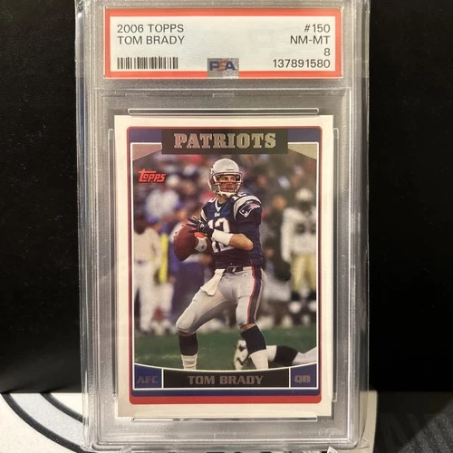2006 Topps Tom Brady PSA 8 NM-Mint #150 HOF
