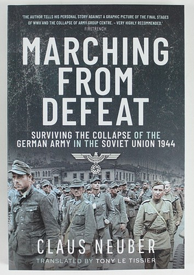 #ad Marching From Defeat Claus Neuber 2020 WWII German Army History Soviet Union $14.99