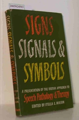 Signs, signals and symbols A presentation of a British approach to speech pathol