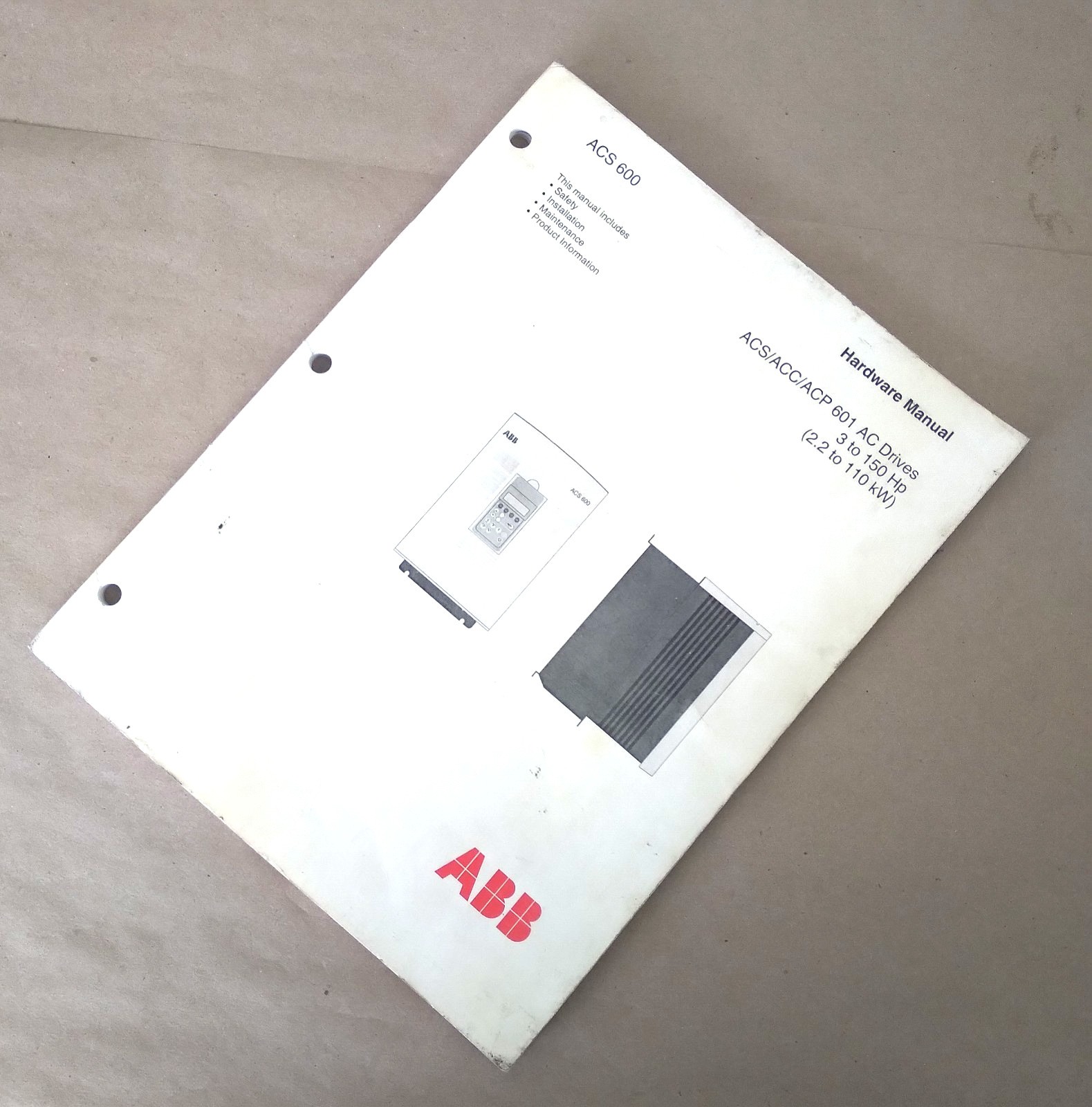 ABB ACS 600 HARDWARE MANUAL, ACS/ACC/ACP 601 AC DRIVES, 3 TO 150HP