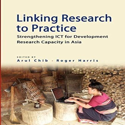 Linking Research to Practice Strengthening Ict for Development Re