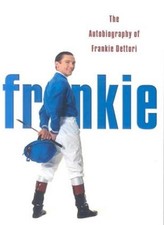 Frankie: The Autobiography of Frankie Dettori,Frankie Dettori- 9