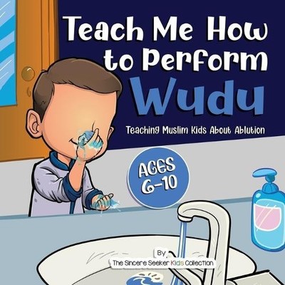The Sincere Seeker Collection Teach Me How to Perform Wudu (Taschenbuch)