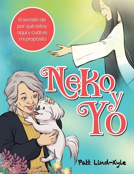 Neko Y Yo | ¿El Secreto De Por Qué Estoy Aquí Y CuáL Es Mi PropóSito? | Buch-image