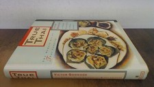 True Thai: Modern Art of Thai Cuisine, Sodsook, Victor, William M