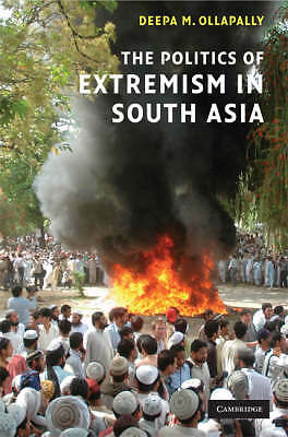 The Politics of Extremism in South Asia Ollapally Hardback 9780521875844